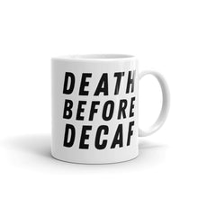 Mug - Death Before Decaf